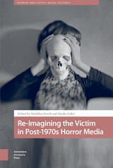 front cover of Re-Imagining the Victim in Post-1970s Horror Media
