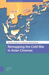 front cover of Remapping the Cold War in Asian Cinemas