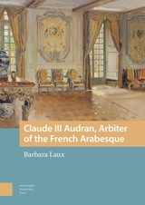 front cover of Claude III Audran, Arbiter of the French Arabesque
