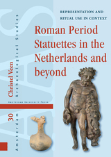 front cover of Roman Period Statuettes in the Netherlands and beyond