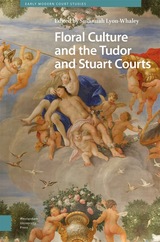 front cover of Floral Culture and the Tudor and Stuart Courts