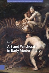 front cover of Art and Witchcraft in Early Modern Italy