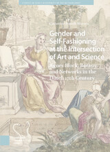 front cover of Gender and Self-Fashioning at the Intersection of Art and Science