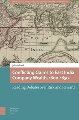 front cover of Conflicting Claims to East India Company Wealth, 1600-1650