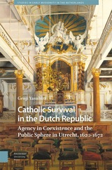front cover of Catholic Survival in the Dutch Republic