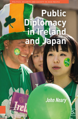 front cover of Public Diplomacy in Ireland and Japan