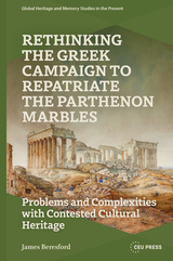 front cover of Rethinking the Greek Campaign to Repatriate the Parthenon Marbles