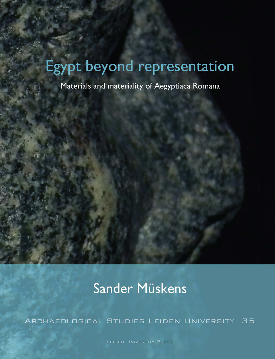 Egypt beyond Representation: Materials and Materiality of Aegyptiaca ...