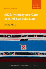 front cover of AIDS, Intimacy and Care in Rural KwaZulu-Natal