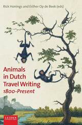 front cover of Animals in Dutch Travel Writing, 1800-present