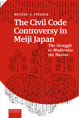 front cover of The Civil Code Controversy in Meiji Japan