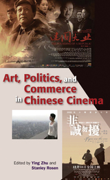 front cover of Art, Politics, and Commerce in Chinese Cinema