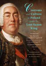 front cover of Customs and Culture in Poland under the Last Saxon King
