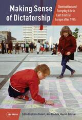 front cover of Making Sense of Dictatorship