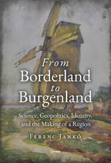 front cover of From Borderland to Burgenland