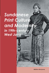 front cover of Sundanese Print Culture and Modernity in 19th Century West Java