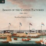 front cover of Images of the Canton Factories 1760–1822