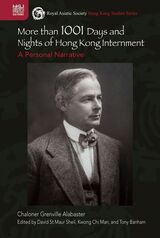 front cover of More than 1001 Days and Nights of Hong Kong Internment