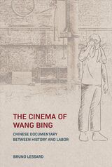 front cover of The Cinema of Wang Bing