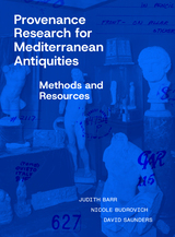 front cover of Provenance Research for Mediterranean Antiquities