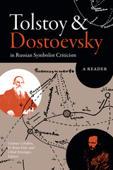 front cover of Tolstoy and Dostoevsky in Russian Symbolist Criticism
